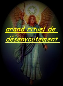 grand rituel de désenvoutement